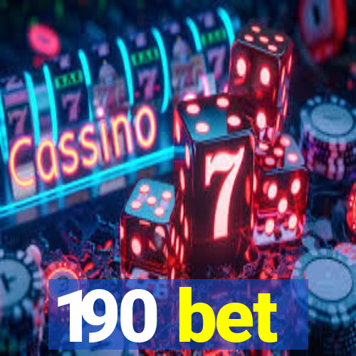 190 bet